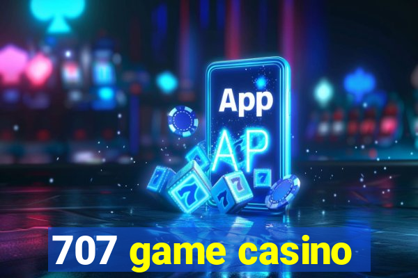 707 game casino